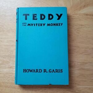Teddy‎ and the Mystery Monkey by Howard R. Garis - 1936 Hardcover Kids Book